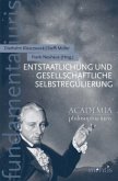 Entstaatlichung und gesellschaftliche Selbstregulierung