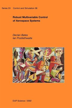 Robust Multivariable Control of Aerospace Systems - Bates, D.; Postlethwaite, I.