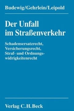 Der Unfall im Straßenverkehr - Gehrlein, Markus;Budewig, Klaus;Leipold, Klaus