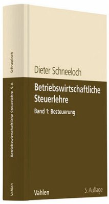 Betriebswirtschaftliche Steuerlehre - Schneeloch, Dieter