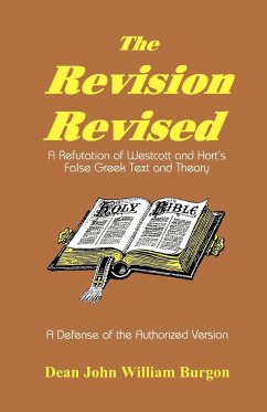 The Revision Revised - Burgon, Dean John William