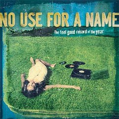 The Feel Good Record Of The Year - No Use For A Name
