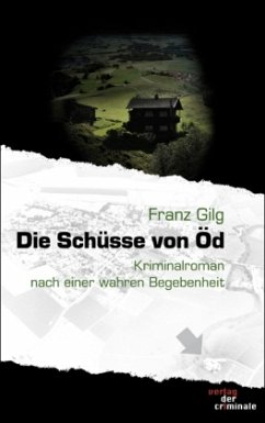 Die Schüsse von Öd - Gilg, Franz