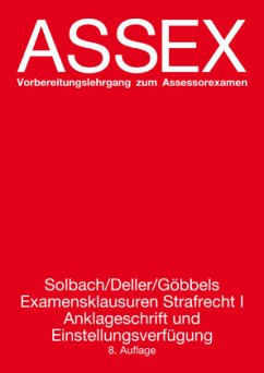 Examensklausuren Strafrecht I, Anklageschrift und Einstellungsverfügung / Assex Strafrecht