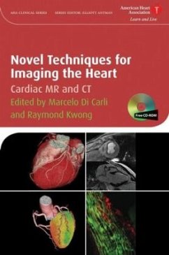 Novel Techniques for Imaging the Heart - Di Carli, Marcelo F.; Kwong, Raymond Y.