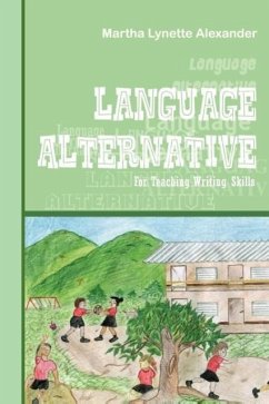Language Alternative: For Teaching Writing Skills - Alexander, Martha Lynette