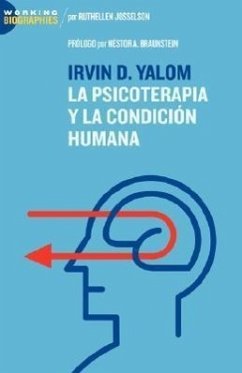 Irvin D. Yalom: La Psicoterapia y La Condicin Humana - Josselson, Ruthellen