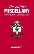 The Saints Miscellany - Hiley, Graham