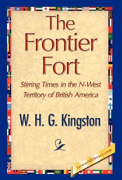 The Frontier Fort - Kingston, William H. G.; Kingston, W. H. G.