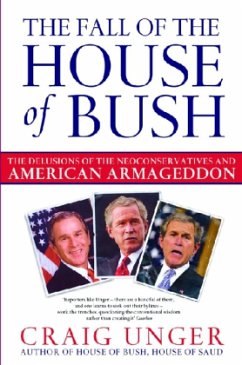 The Fall of the House of Bush - Unger, Craig