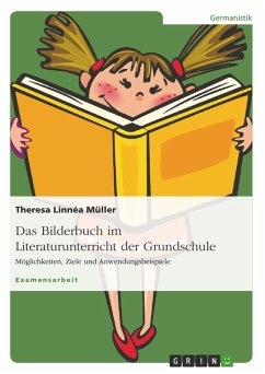 Das Bilderbuch im Literaturunterricht der Grundschule - Müller, Theresa L.
