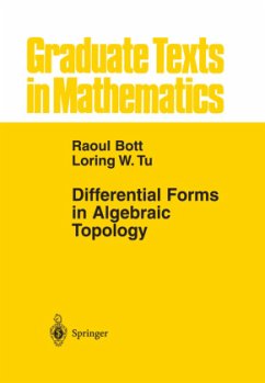 Differential Forms in Algebraic Topology - Bott, Raoul;Tu, Loring W.