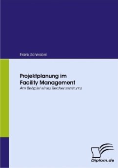 Projektplanung im Facility Management - Schnabel, Frank