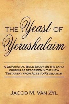 The Yeast of Yerushalaim - Zyl, Jacob M. van