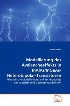 Modellierung des Avalancheeffekts in InAlAs/InGaAs-Heterobipolar-Transistoren - Weiß, Oliver