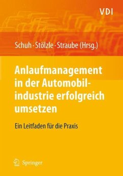 Anlaufmanagement in der Automobilindustrie erfolgreich umsetzen - Schuh, Günther / Stölzle, Wolfgang / Straube, Frank (Hrsg.)