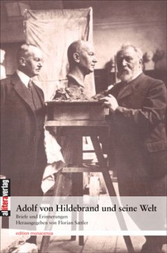 Adolf von Hildebrand und seine Welt - Hildebrand, Adolf von
