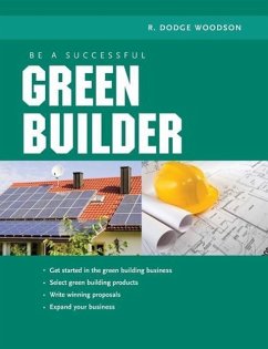 Be a Successful Green Builder - Woodson, R. Dodge