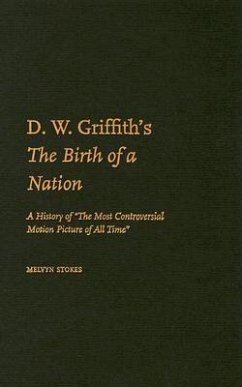 D.W. Griffith's the Birth of a Nation - Stokes, Melvyn