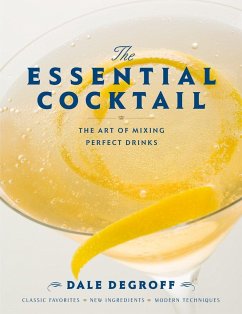 The Essential Cocktail - Degroff, Dale