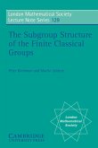 The Subgroup Structure of the Finite Classical Groups