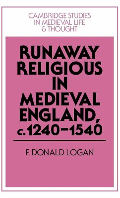 Runaway Religious in Medieval England, C.1240 1540 - Logan, F. Donald