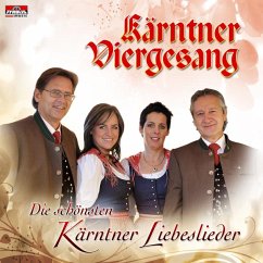 Die Schönsten Kärntner Liebeslieder - Kärntner Viergesang