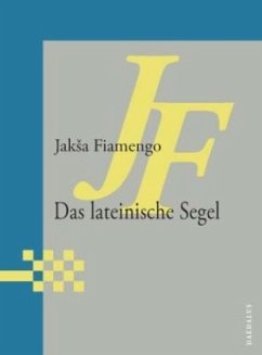 Das lateinische Segel - Fiamengo, Jaksa