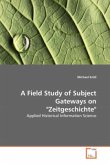 A Field Study of Subject Gateways on "Zeitgeschichte"