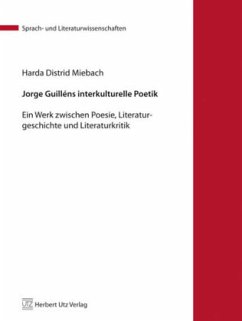 Jorge Guilléns interkulturelle Poetik - Miebach, Harda D.
