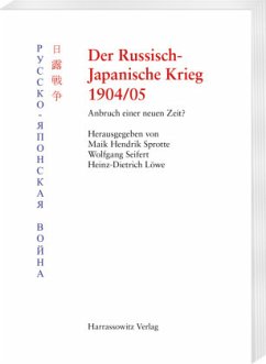 Der Russisch-Japanische Krieg 1904/05 - Sprotte, Maik H / Seifert, Wolfgang / Löwe, Heinz D (Hrsg.)