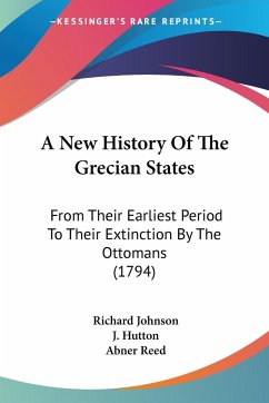 A New History Of The Grecian States - Johnson, Richard; Hutton, J.; Reed, Abner