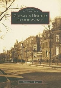 Chicago's Historic Prairie Avenue - Tyre, William H