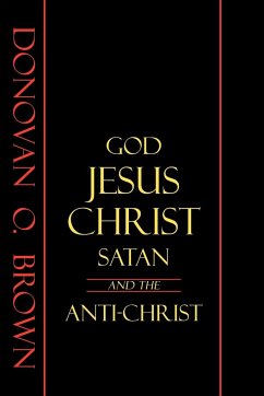 God, Jesus Christ, Satan and the Anti-Christ