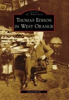Thomas Edison in West Orange - Wirth, Edward