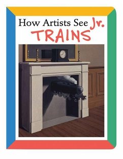 How Artists See Jr.: Trains - Carroll, Colleen