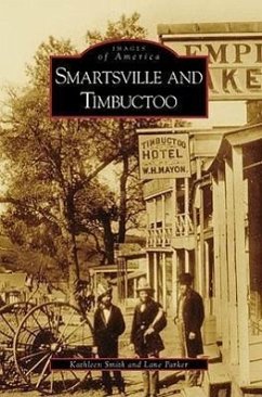 Smartsville and Timbuctoo - Smith, Kathleen; Parker, Lane