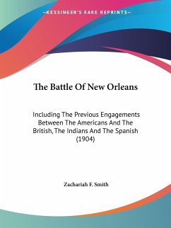 The Battle Of New Orleans - Smith, Zachariah F.