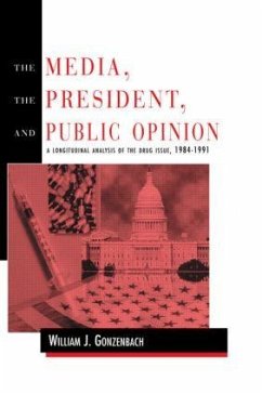 The Media, the President, and Public Opinion - Gonzenbach, William J