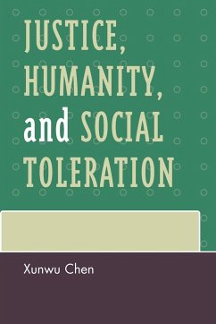 Justice, Humanity and Social Toleration - Chen, Xunwu