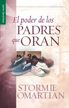 El Poder de Los Padres Que Oran - Serie Favoritos - Omartian, Stormie