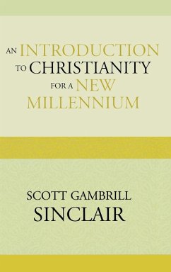 Introduction to Christianity for a New Millennium - Sinclair, Scott Gambrill