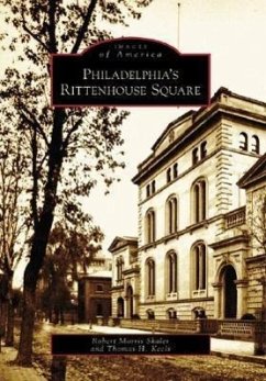 Philadelphia's Rittenhouse Square - Skaler, Robert Morris; Keels, Thomas H.