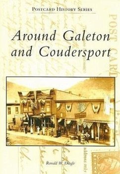 Around Galeton and Coudersport - Dingle, Ronald W.