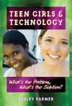 Teens Girls and Technology - Farmer, Lesley