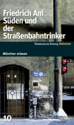 Süden und der Straßenbahntrinker - Ani, Friedrich