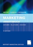 Marketing Arbeitsbuch - Aufgaben - Fallstudien - Lösungen