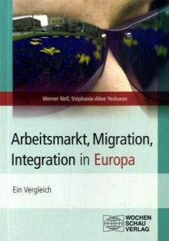 Arbeitsmarkt, Migration, Integration in Europa - Nell, Werner; Yeshurun, Stéphanie-Aline