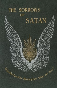 The Sorrows of Satan; Or, the Strange Experience of One Geoffrey Tempest, Millionaire - Corelli, Marie