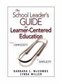 The School Leader&#8242;s Guide to Learner-Centered Education: From Complexity to Simplicity